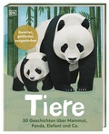 Cover: Tiere: 50 Geschichten &uuml;ber Mammut, Panda, Elefant und Co. - Dorling Kindersley Verlag