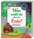 Cover: Wissen f&uuml;r Vorschulkids. Was wei&szlig;t du &uuml;ber die Erde? - Dorling Kindersley Verlag