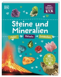 Abbildung von: Mein Mitmach-Wissens-Kick. Steine und Mineralien - Dorling Kindersley Verlag