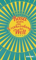 Cover: Rosa gegen die Verschwendung der Welt - Edition Atelier