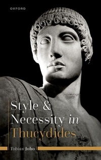 Abbildung von: Style and Necessity in Thucydides - OUP eBook