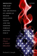Cover: Bridging the Gap between the Abundance of American Higher Education Talent and the Immense Foreign Demand for It - OUP eBook