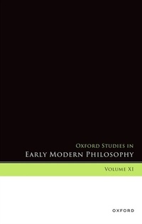 Abbildung von: Oxford Studies in Early Modern Philosophy, Volume XI - OUP eBook