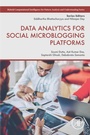 Cover: Data Analytics for Social Microblogging Platforms - Academic Press