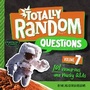 Cover: Totally Random Questions Volume 7 - Bright Matter Books