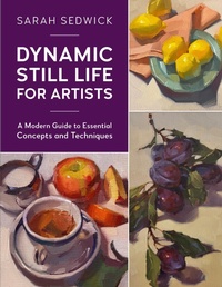 Abbildung von: Dynamic Still Life for Artists: Volume 7 - Rockport Publishers Inc.