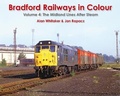 Cover: Bradford Railways in Colour Volume 4 - The Midland Lines After Steam - Willowherb Publishing