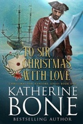 Cover: To Sir Christmas, With Love (Christmas for Ransome, #1) - Katherine Bone