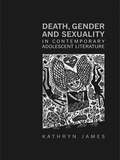 Cover: Death, Gender and Sexuality in Contemporary Adolescent Literature - Routledge