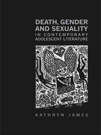 Abbildung von: Death, Gender and Sexuality in Contemporary Adolescent Literature - Routledge