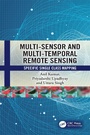 Cover: Multi-Sensor and Multi-Temporal Remote Sensing - CRC Press
