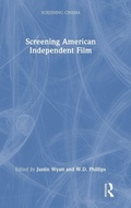Cover: Screening American Independent Film - Routledge