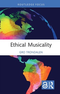 Enlarge image Cover: Ethical Musicality - Routledge