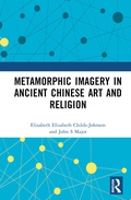 Cover: Metamorphic Imagery in Ancient Chinese Art and Religion - Routledge