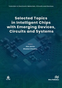 Enlarge image Cover: Selected Topics in Intelligent Chips with Emerging Devices, Circuits and Systems - Taylor & Francis