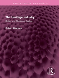 Abbildung von: The Heritage Industry - Routledge