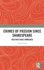 Cover: Crimes of Passion Since Shakespeare - Routledge