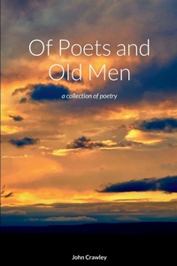 Enlarge image Cover: Of Poets and Old Men - Lulu.com