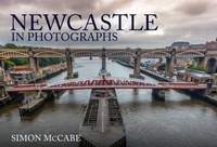 Abbildung von: Newcastle in Photographs - Amberley Publishing