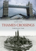 Cover: Thames Crossings Through Time - Amberley Publishing