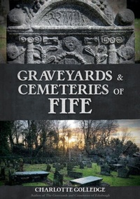 Abbildung von: Graveyards and Cemeteries of Fife - Amberley Publishing