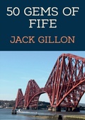 Cover: 50 Gems of Fife - Amberley Publishing