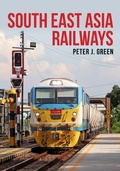 Cover: South East Asia Railways - Amberley Publishing
