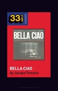 Cover: Nuovo Canzoniere Italiano's Bella Ciao - Bloomsbury Academic USA