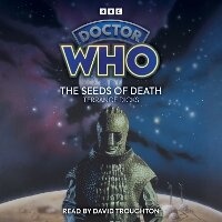Enlarge image Cover: Doctor Who: The Seeds of Death - BBC Physical Audio
