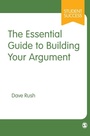 Cover: The Essential Guide to Building Your Argument - SAGE Publications Ltd