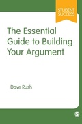 Cover: The Essential Guide to Building Your Argument - SAGE Publications Ltd