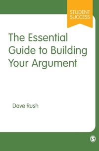 Enlarge image Cover: The Essential Guide to Building Your Argument - SAGE Publications Ltd