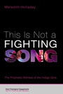 Cover: This Is Not a Fighting Song - Wipf and Stock Publishers