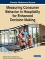 Cover: Measuring Consumer Behavior in Hospitality for Enhanced Decision Making - IGI Global