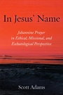 Cover: In Jesus' Name - Wipf and Stock Publishers
