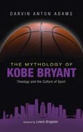 Cover: The Mythology of Kobe Bryant - Wipf & Stock Publishers