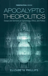 Enlarge image Cover: Apocalyptic Theopolitics - Wipf & Stock Publishers