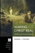 Cover: Making Christ Real - Wipf & Stock Publishers