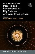 Cover: Handbook on the Politics and Governance of Big Data and Artificial Intelligence - Edward Elgar Publishing
