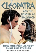 Cover: Cleopatra and the Undoing of Hollywood - The History Press Ltd