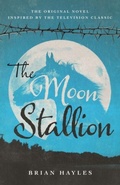 Cover: The Moon Stallion - Fantom Films Limited