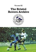 Cover: The Bristol Rovers Archive: 3 - The Logical Choice Group