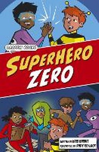 Enlarge image Cover: Superhero Zero - Maverick Arts Publishing