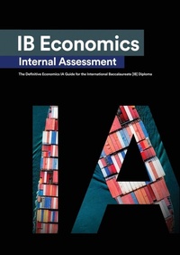 Enlarge image Cover: IB Economics Internal Assessment - Zouev Elite Publishing