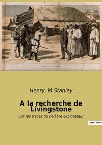 Abbildung von: A la recherche de Livingstone - Culturea