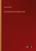 Cover: Die Schoenheit der grossen Stadt - Outlook Verlag