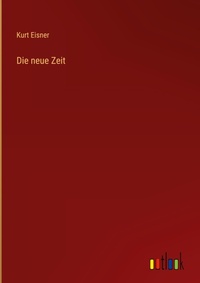 Enlarge image Cover: Die neue Zeit - Outlook Verlag