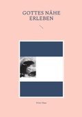Cover: Gottes N&auml;he erleben - Books on Demand