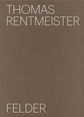 Cover: Thomas Rentmeister - Hatje Cantz Verlag