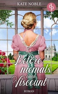 Cover: Bet&ouml;re niemals einen Viscount - dp DIGITAL PUBLISHERS GmbH